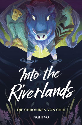 Into the Riverlands (Die Chroniken von Chih)