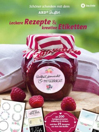 Schöner Schenken mit dem ARD Buffet - Leckere Rezepte und kreative Etiketten