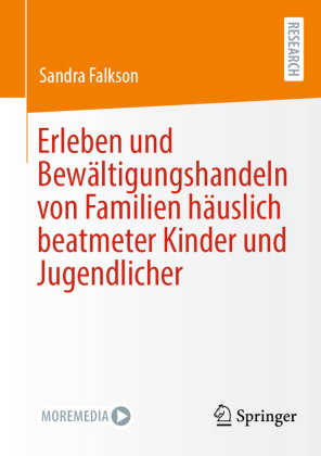 Erleben und Bewältigungshandeln von Familien häuslich beatmeter Kinder und Jugendlicher