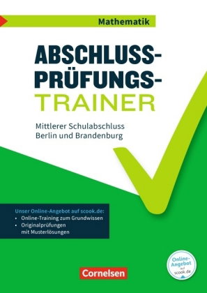 Abschlussprüfungstrainer Mathematik - Berlin und Brandenburg - 10. Schuljahr