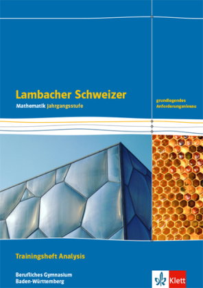 Lambacher Schweizer Mathematik Berufliches Gymnasium Analysis. Grundlegendes Anforderungsniveau, Aus