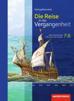 Die Reise in die Vergangenheit - Ausgabe 2016 für Baden-Württemberg