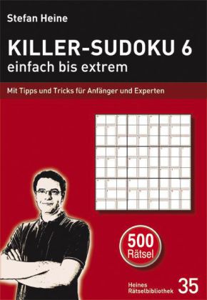 Killer-Sudoku 6 - einfach bis extrem. Bd.6