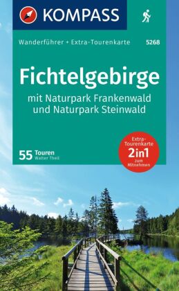 KOMPASS Wanderführer Fichtelgebirge mit Naturpark Frankenwald und Naturpark Steinwald, 55Touren mit
