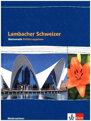 Lambacher Schweizer Mathematik Einführungsphase - G9. Ausgabe Niedersachsen