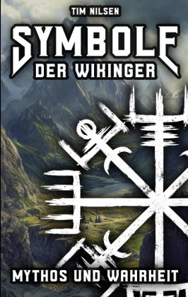 Symbole der Wikinger - Mythos und Wahrheit