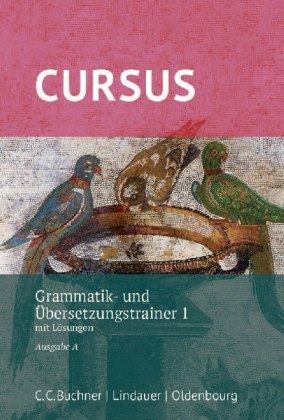 Cursus A Grammatik- und Übersetzungstrainer 1