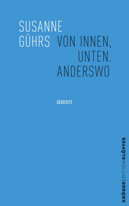 Von innen, unten. Anderswo
