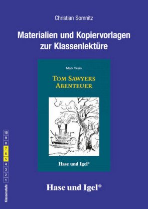 Materialien & Kopiervorlagen zu Mark Twain, Tom Sawyers Abenteuer