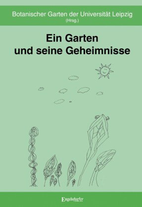 Ein Garten und seine Geheimnisse