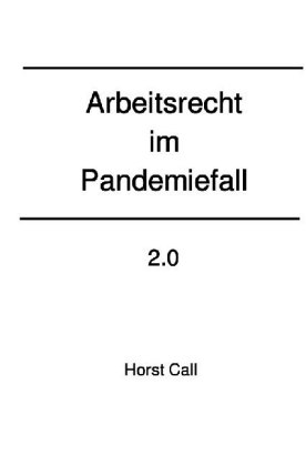 Arbeitsrecht im Pandemiefall 2.0