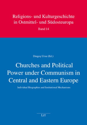 Churches and Political Power under Communism in Central and Eastern Europe