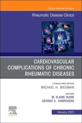 Cardiovascular Complications of Chronic Rheumatic Diseases, An Issue of Rheumatic Disease Clinics of