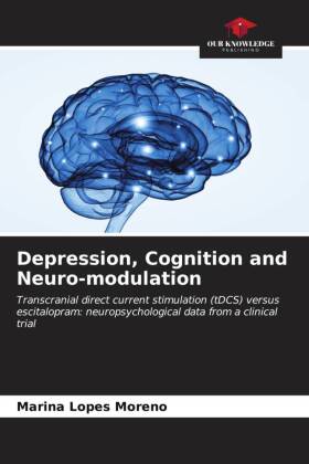 Depression, Cognition and Neuro-modulation