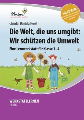 Die Welt, die uns umgibt: Wir schützen die Umwelt, m. 1 Beilage