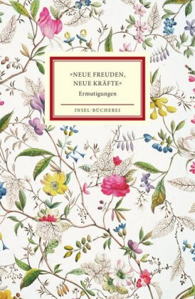 »Neue Freuden, neue Kräfte«