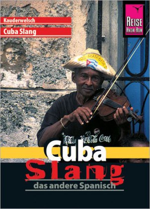 Cuba Slang, das andere Spanisch