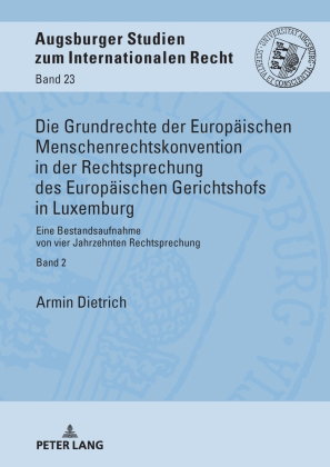 Die Grundrechte der Europäischen Menschenrechtskonvention in der Rechtsprechung des Europäischen Ger