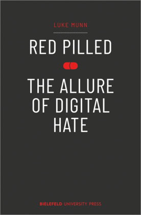 Red Pilled - The Allure of Digital Hate