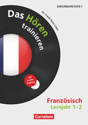 Das Hören trainieren - Hörkompetenz in den Fremdsprachen Sekundarstufe I/II - Französisch - Lernjahr