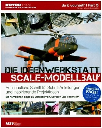 Die Ideenwerkstatt für Scale-Modellbauer. Bd.3