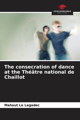 The consecration of dance at the Théâtre national de Chaillot