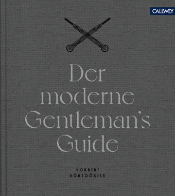 Der moderne Gentleman`s Guide