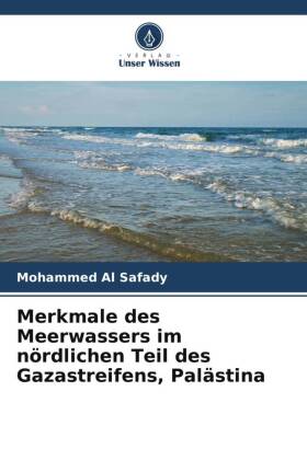 Merkmale des Meerwassers im nördlichen Teil des Gazastreifens, Palästina