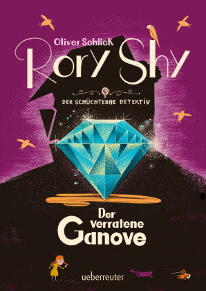 Rory Shy, der schüchterne Detektiv - Der verratene Ganove (Rory Shy, der schüchterne Detektiv, Bd. 7