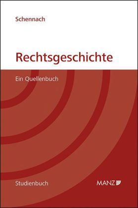 Rechtsgeschichte Ein Quellenbuch