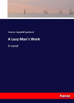 A Lazy Man's Work