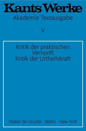 Kritik der praktischen Vernunft. Kritik der Urtheilskraft