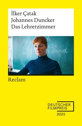 Das Lehrerzimmer. Drehbuch zum Film - Gewinner des Deutschen Filmpreises 2023 - Mit Beiträgen von Il