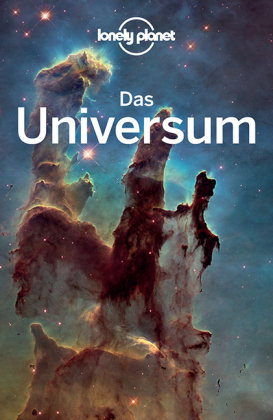LONELY PLANET Reiseführer Das Universum