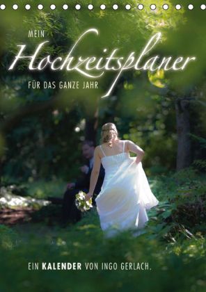 Mein Hochzeitsplaner für das ganze Jahr. (Tischkalender 2016 DIN A5 hoch)