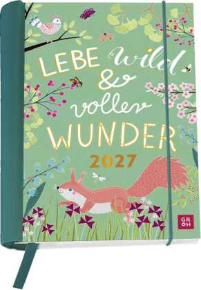 Buchkalender 2027: Lebe wild und voller Wunder