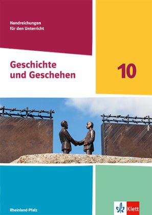 Geschichte und Geschehen 10. Ausgabe Rheinland-Pfalz