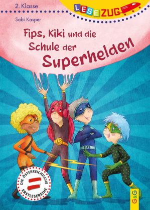 LESEZUG/2. Klasse - Lesestufe 2: Fips, Kiki und die Schule der Superhelden