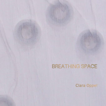 Clara Oppel - BREATHING SPACE