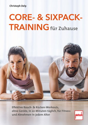 Core- und Sixpack-Training für Zuhause - effektive Bauch- und Rückentraining-Workouts ohne Geräte, j