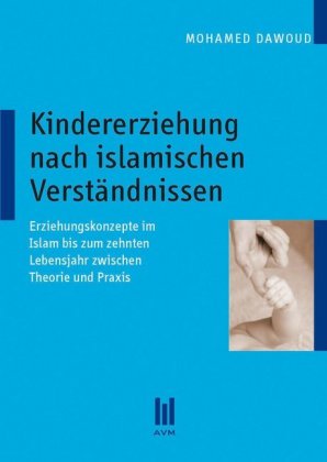 Kindererziehung nach islamischen Verständnissen