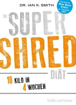 Die SUPER SHRED Diät