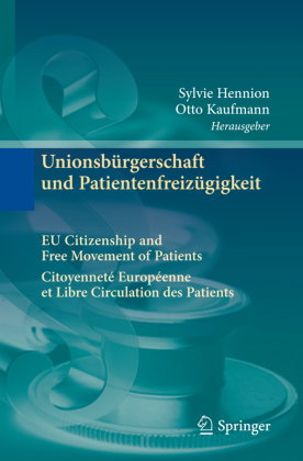 Unionsbürgerschaft und Patientenfreizügigkeit Citoyenneté Européenne et Libre Circulation des Patien