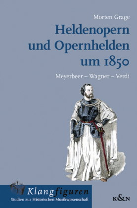 Heldenopern und Opernhelden um 1850