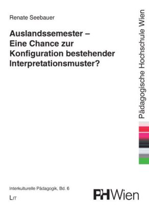 Auslandssemester - Eine Chance zur Konfiguration bestehender Interpretationsmuster?