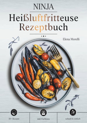 Ninja Heißluftfritteuse Rezeptbuch