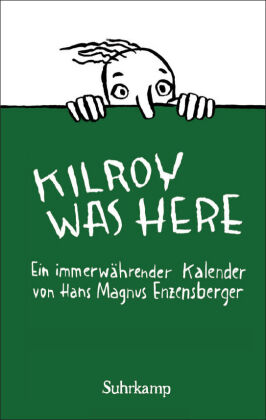 »Kilroy was here.« Kalender