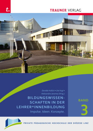 Bildungswissenschaften in der Lehrer*innenbildung, Schriften der Privaten Pädagogischen Hochschule d