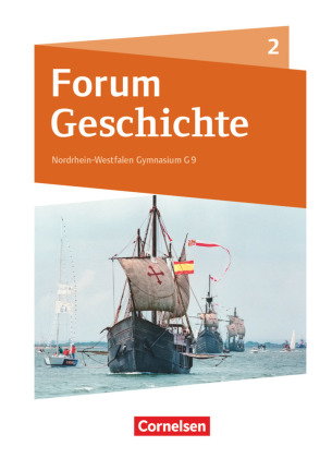 Forum Geschichte - Neue Ausgabe - Gymnasium Nordrhein-Westfalen - Ausgabe ab 2019 - Band 2