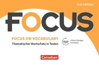 Focus on Vocabulary - Thematischer Wortschatz in Texten - Ausgabe 2019 (3rd Edition) - B1/B2